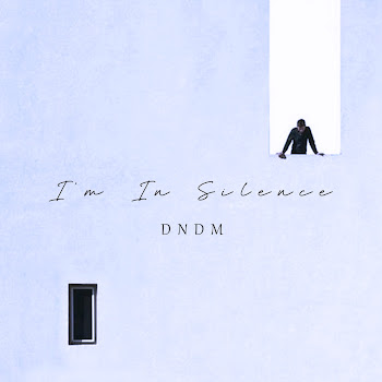 Dndm - I'm In Silence
