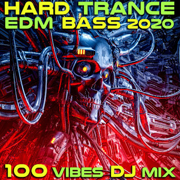 Doctorspook & Goadoc - Hard Trance Edm Bass 2020 100 Vibes (2Hr Psychedelic Trance Dj Mix)