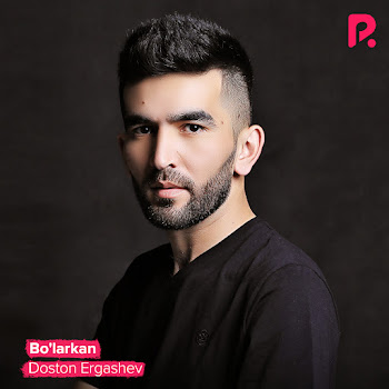 Doston Ergashev - Bo'larkan