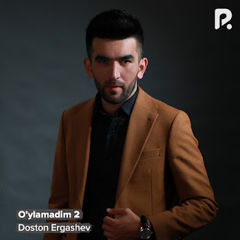 Doston Ergashev - O'ylamadim 2