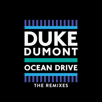 Duke Dumont - Ocean Drive (Hayden James Remix)
