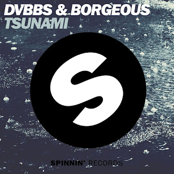Dvbbs - Tsunami (Radio Edit) Ft Borgeous