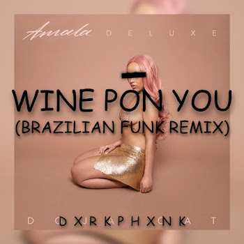 Dxrkphxnk - Wine Pon You (Brazilian Funk Remix)