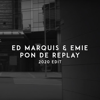 Ed Marquis - Pon De Replay (2020 Edit) Ft Emie
