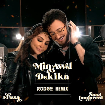 Elissa - Min Awel Dekika (Rodge Remix) Ft Saad Lamjarred