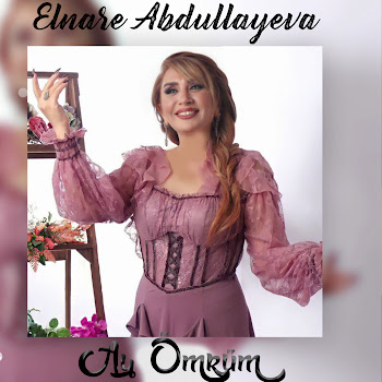 Elnare Abdullayeva - Ay Ömrüm