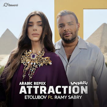 Etolubov - Attraction (Arabic Remix) Ft Ramy Sabry