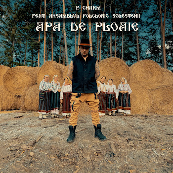 F.charm - Apa De Ploaie (Feat. Ansamblul Folcloric Solestenii)