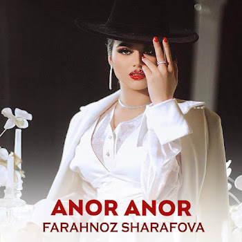 Farahnoz Sharafova - Anor Anor