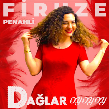 Firuze Penahli - Dağlar Oy Oy Oy (Feat. Aslan Aslanov)