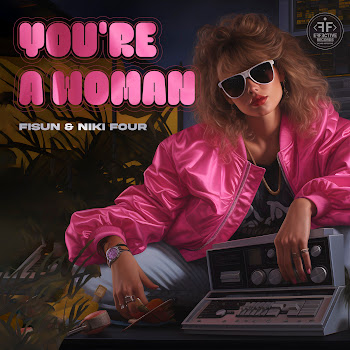 Fisun - You're A Woman Ft Niki Four