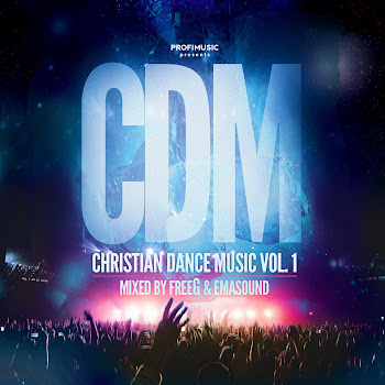 Freeg & Emasound - Christian Dance Music Vol. 1 (Continuous Dj Mix)