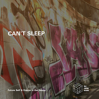 Future Self - Can't Sleep (Drama In The Sauna Remix)