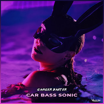 Ganger Baster - Car Bass Sonic