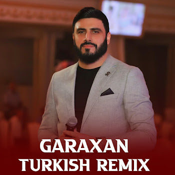 Garaxan - Turkish Remix