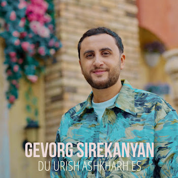 Gevorg Sirekanyan - Du Urish Ashkharh Es