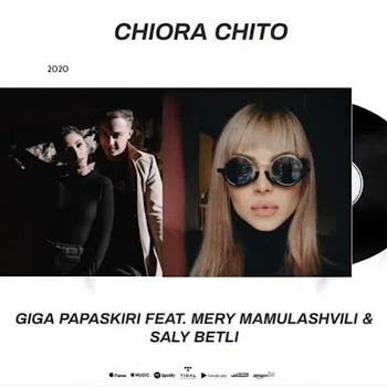Giga Papaskiri - Chiora Chito (Feat. Mery Mamulashvili & Saly Betli)