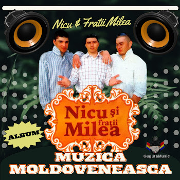 Guguta Music - Colaj, Muzica Moldoveneasca Cu Nicu & Fratii Milea