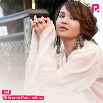 Gulsanam Mamazoitova - Kel