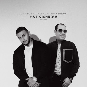 Ханза - Mut Gisherin (Dubai) Ft Арташ Асатрян & Dndm