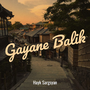 Hayk Sargsyan - Gayane Balik