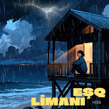 Hiss - Eşq Limanı