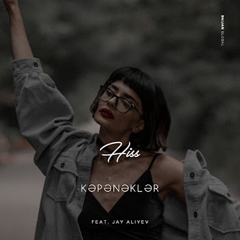 Hiss - Kəpənəklər Feat. Jay Aliyev (Feat. Jay Aliyev)