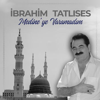 Ibrahim Tatlises - Medine'ye Varamadım