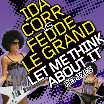 Ida Corr - Let Me Think About It (Club Mix) Ft Fedde Le Grand