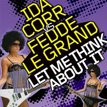 Ida Corr - Let Me Think About It Ft Fedde Le Grand