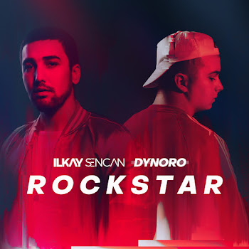 Ilkay Sencan - Rockstar Ft Dynoro