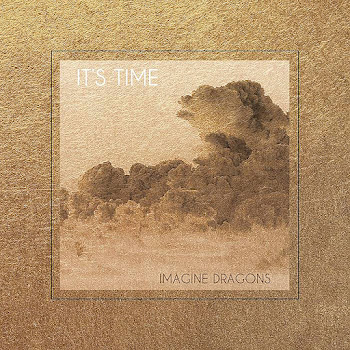 Imagine Dragons - It's Time