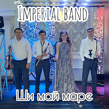 Imperial Band - Ши Май Маре