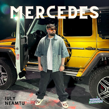 Iuly Neamtu - Mercedes Ft Manele Mentolate