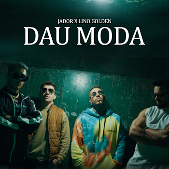 Jador - Dau Moda Ft Lino Golden