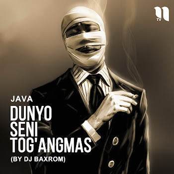Java - Dunyo Seni Tog'angmas (By Dj Baxrom)
