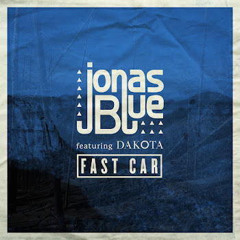 Jonas Blue - Fast Car (Feat. Dakota)