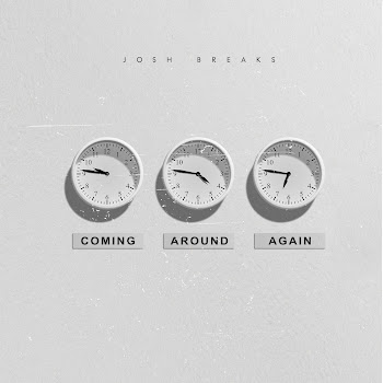 Josh Breaks - Coming Around Again