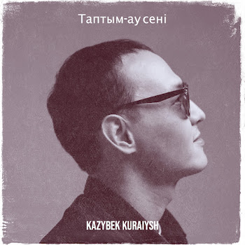 Kazybek Kuraiysh - Таптым-Ау Сені