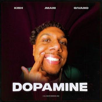 Kish - Dopamine Ft Jmani & Givano