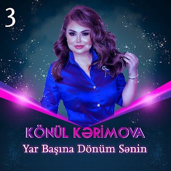 Konul Kerimova - Yar Başına Dönüm Sənin 3