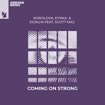 Korolova - Coming On Strong (Feat. Scott Mac) Ft Eynka & Signum