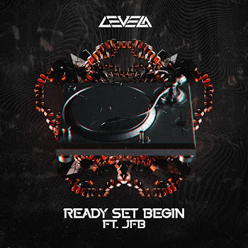 Levela - Ready Set Begin (Feat. Jfb)