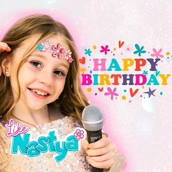 Like Nastya - Happy Birthday