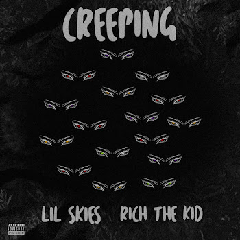Lil Skies - Creeping (Feat. Rich The Kid)
