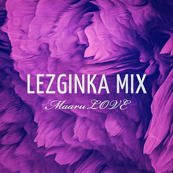 Maarulove - Lezginka Mix