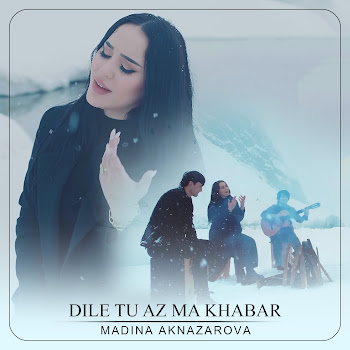 Madina Aknazarova - Dile Tu Az Ma Khabar Nadarad