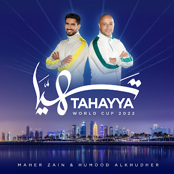 Maher Zain - Tahayya Ft Humood Alkhudher