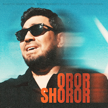 Martin Mkrtchyan - Oror-Shoror
