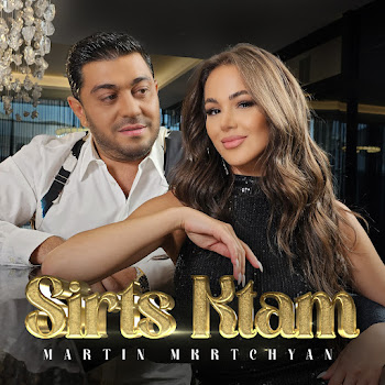 Martin Mkrtchyan - Sirts Ktam